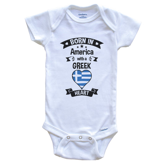 Born In America With A Greek Heart Baby Onesie