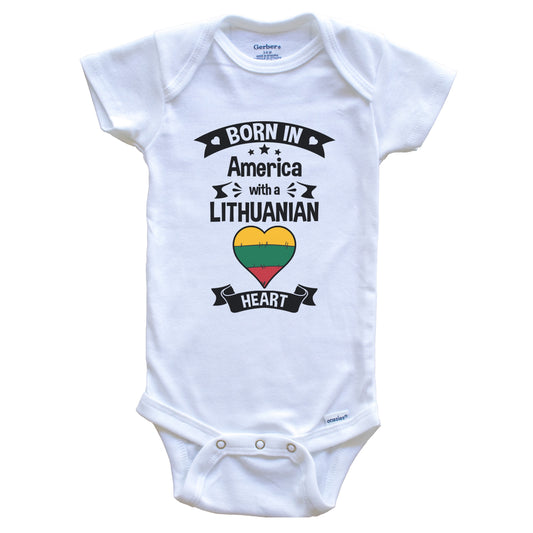 Born In America With A Lithuanian Heart Baby Onesie