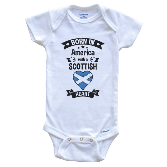 Born In America With A Scottish Heart Baby Onesie