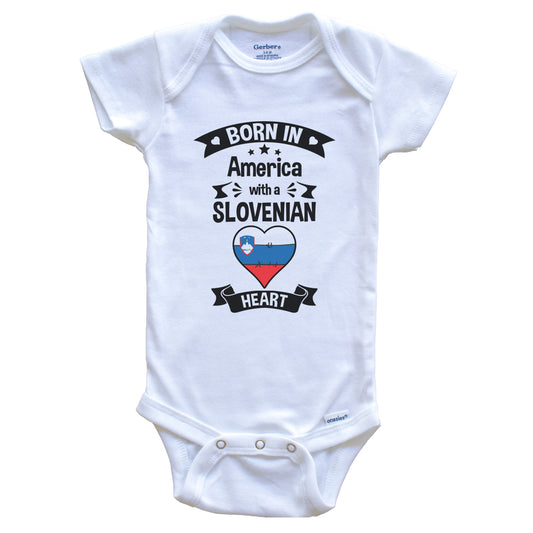 Born In America With A Slovenian Heart Baby Onesie