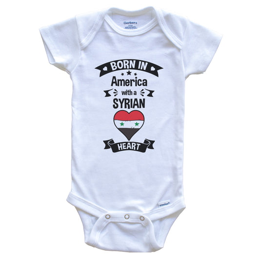 Born In America With A Syrian Heart Baby Onesie