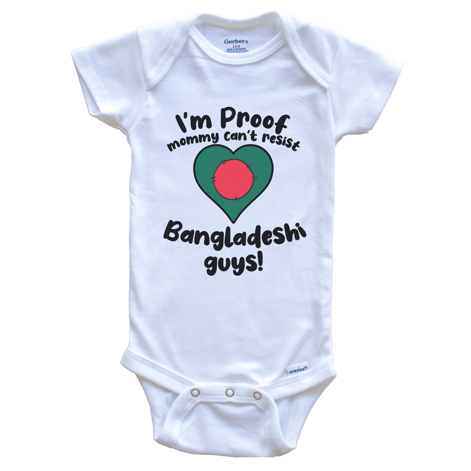 I'm Proof Mommy Can't Resist Bangladeshi Guys Baby Onesie