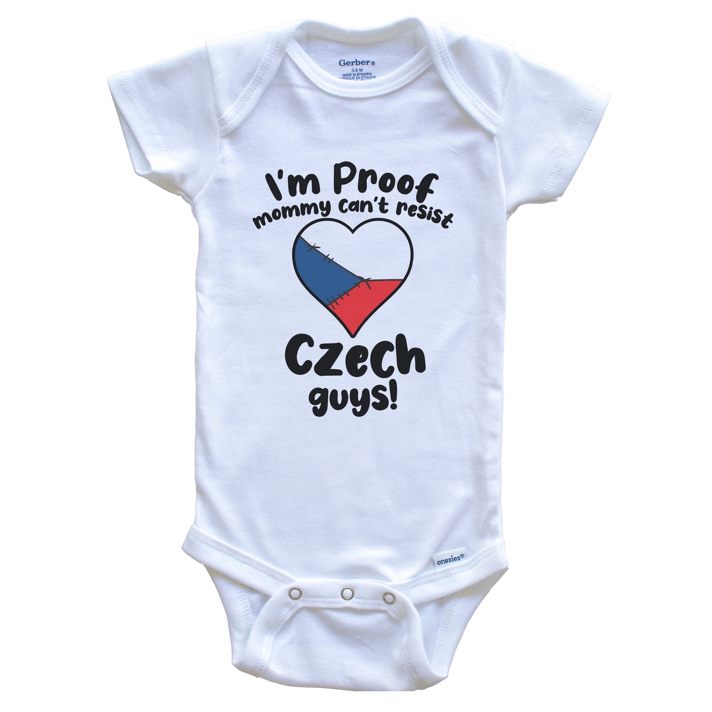 I'm Proof Mommy Can't Resist Czech Guys Baby Onesie