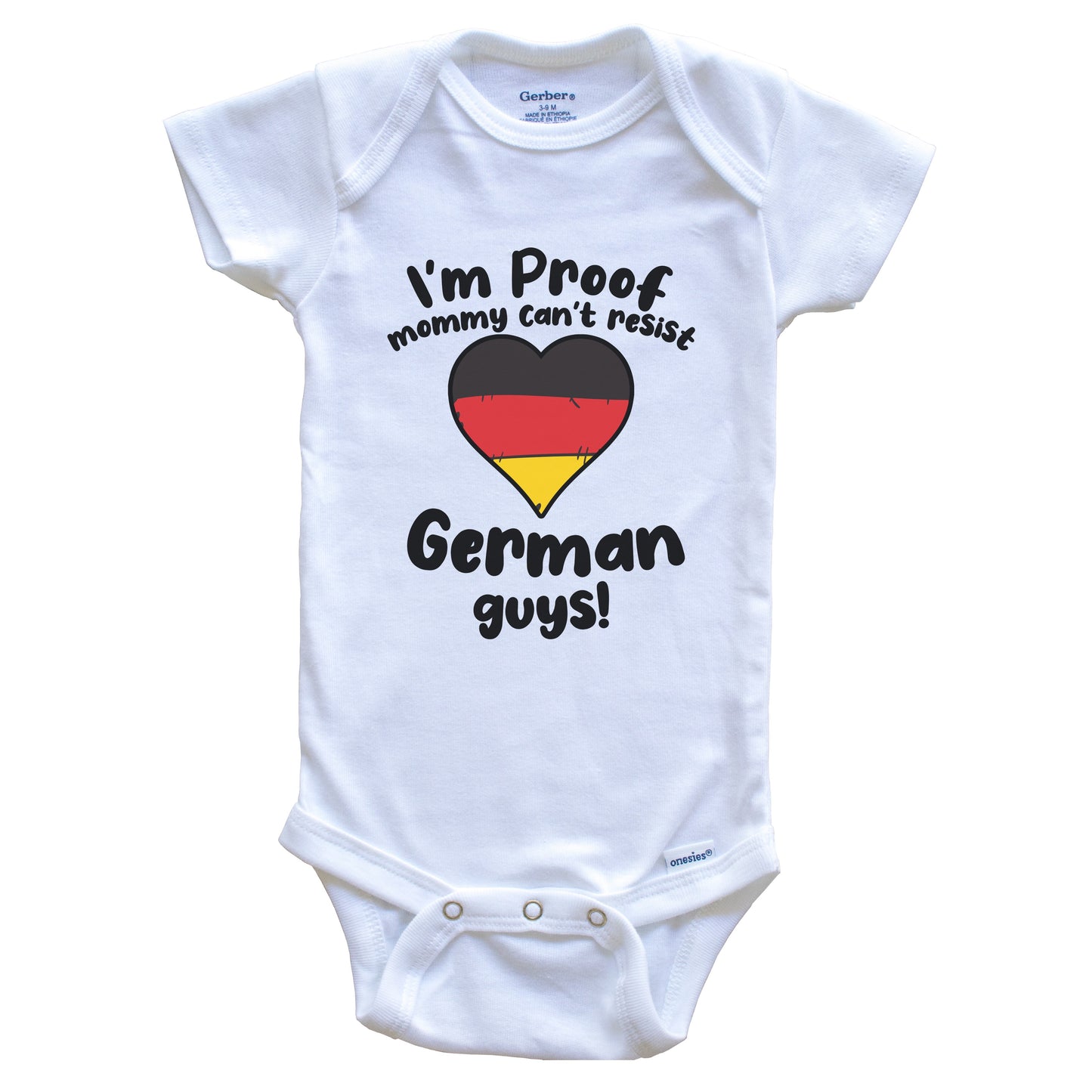 I'm Proof Mommy Can't Resist German Guys Baby Onesie