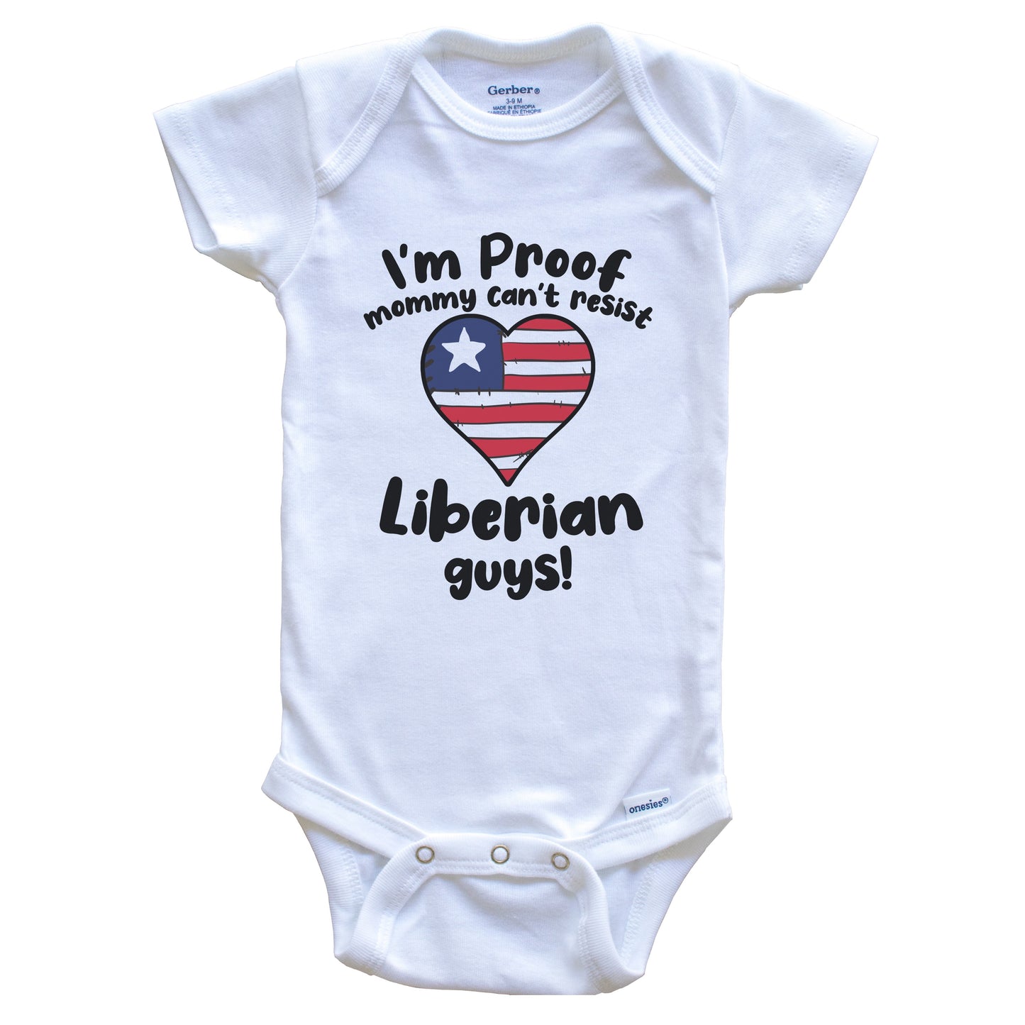 I'm Proof Mommy Can't Resist Liberian Guys Baby Onesie