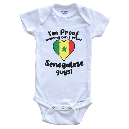 I'm Proof Mommy Can't Resist Senegalese Guys Baby Onesie