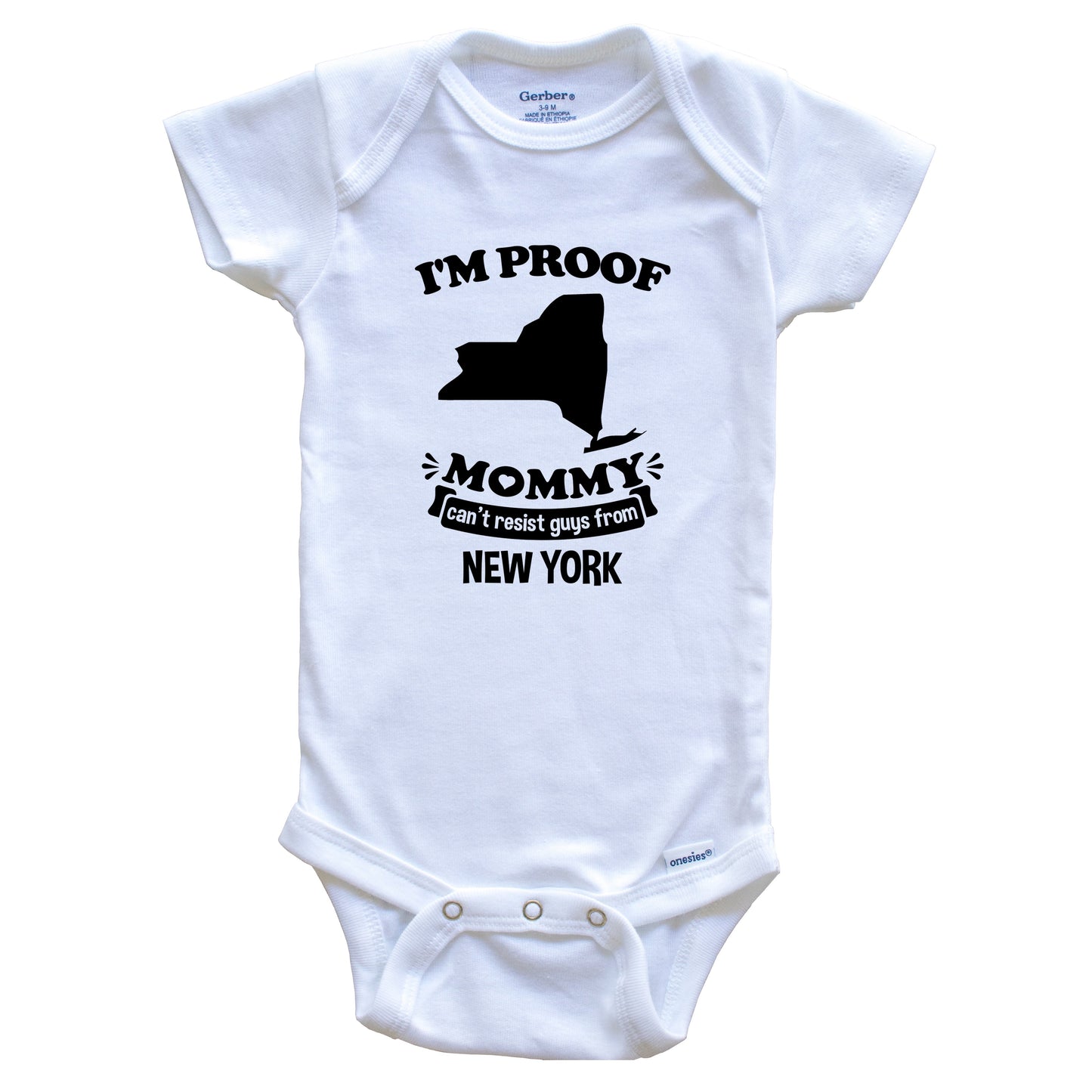 I'm Proof Mommy Can't Resist Guys From New York Baby Onesie - Funny One Piece Baby Bodysuit