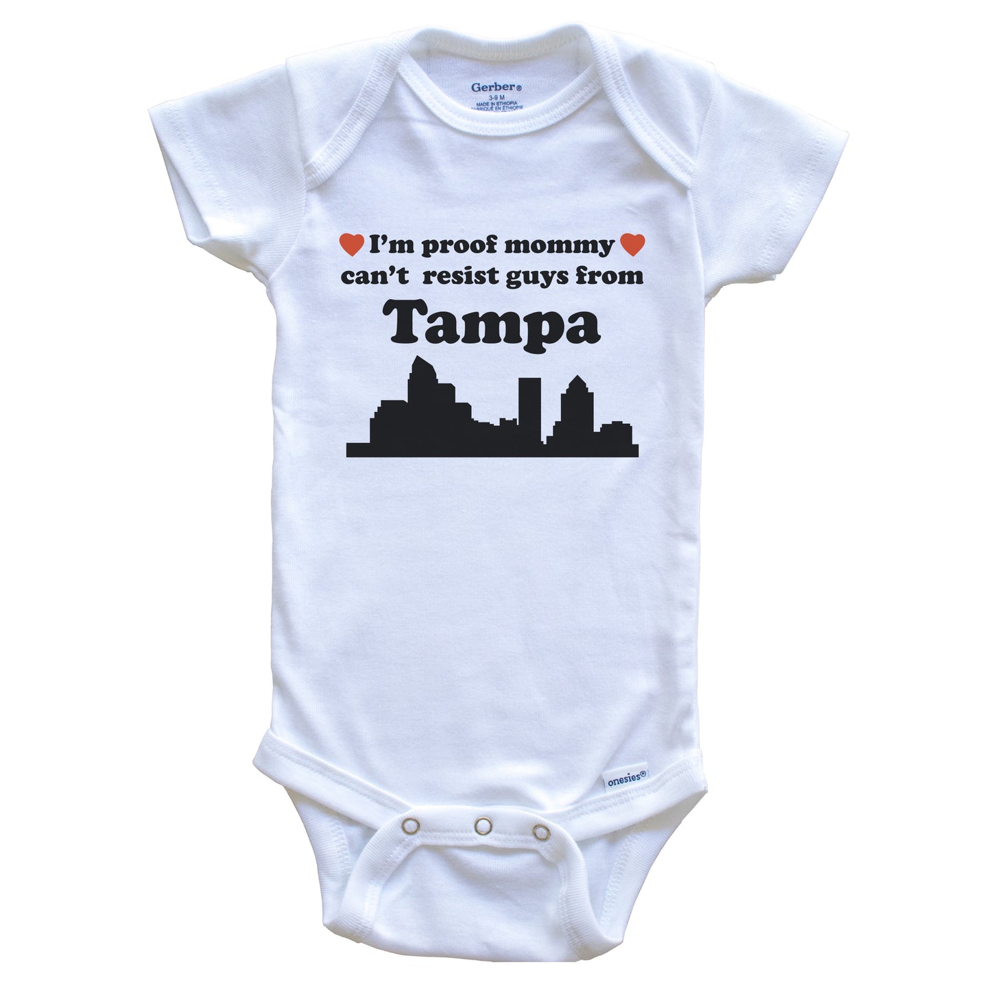 I'm Proof Mommy Can't Resist Guys From Tampa Baby Onesie - Funny Tampa Florida Skyline Baby Bodysuit