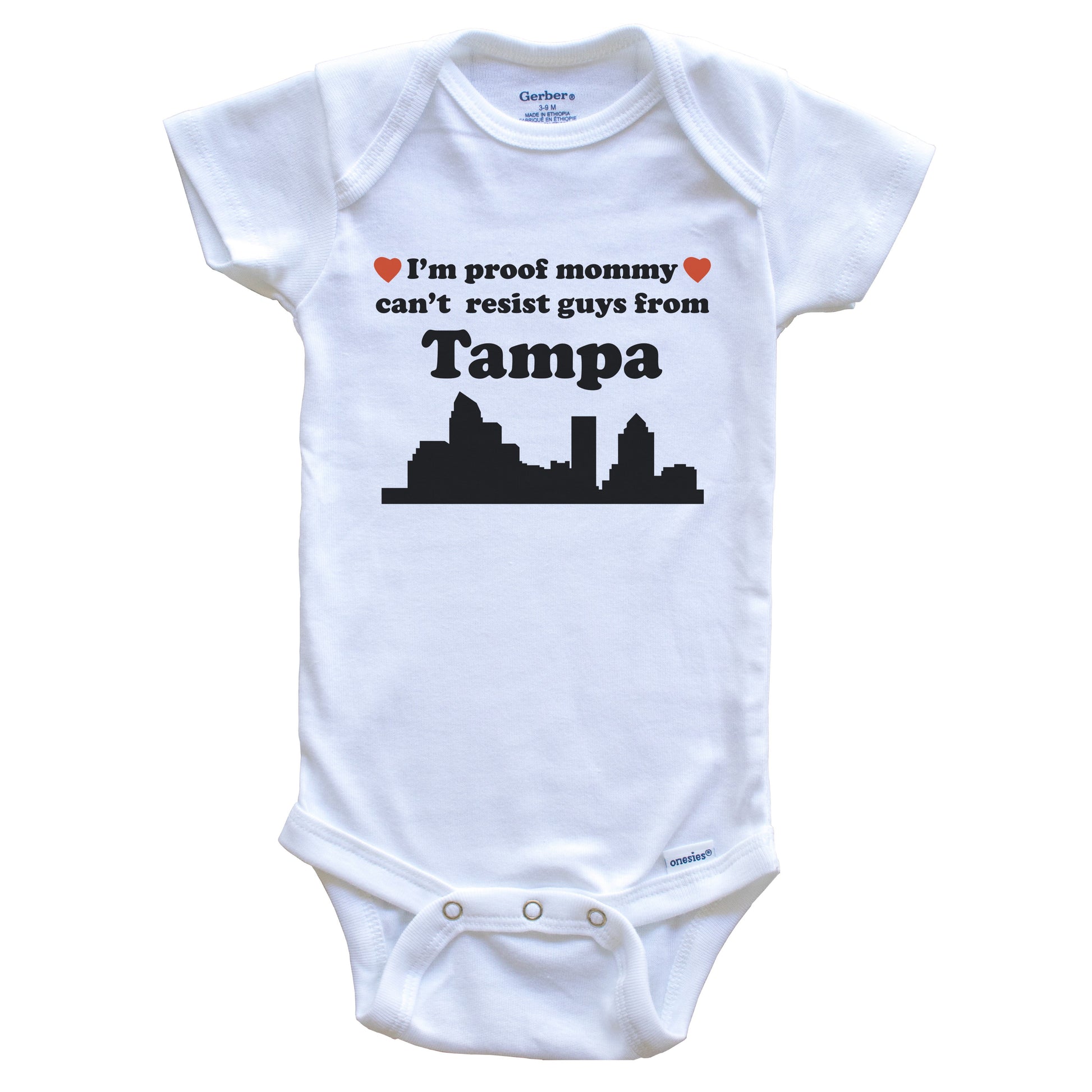 I'm Proof Mommy Can't Resist Guys From Tampa Baby Onesie - Funny Tampa Florida Skyline Baby Bodysuit
