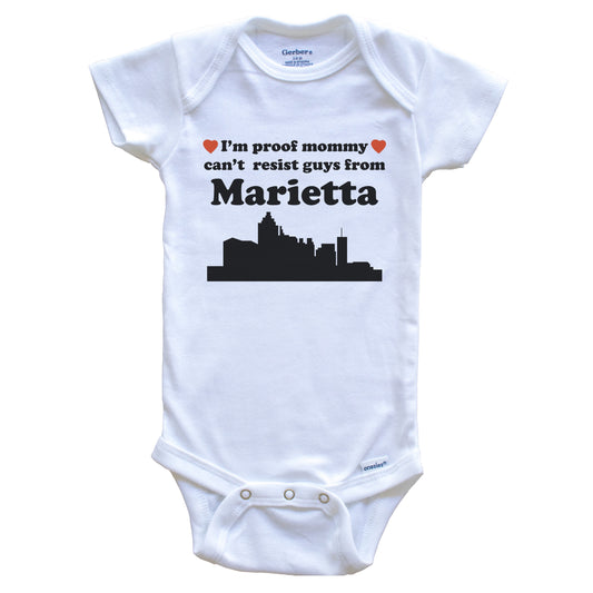 I'm Proof Mommy Can't Resist Guys From Marietta Baby Onesie - Funny Marietta Georgia Skyline Baby Bodysuit