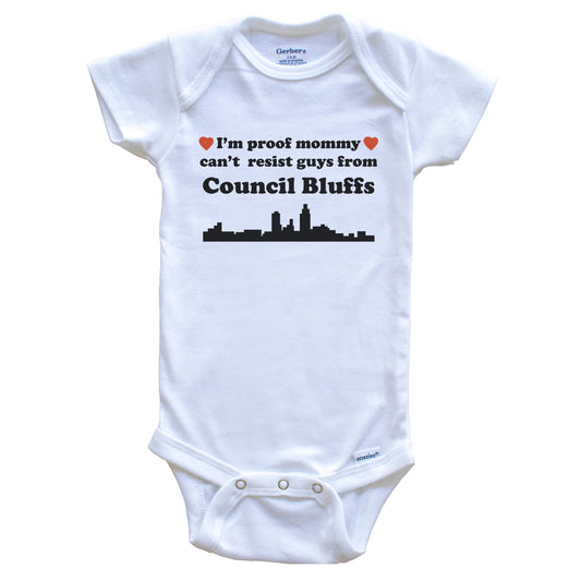 I'm Proof Mommy Can't Resist Guys From Council Bluffs Baby Onesie - Funny Council Bluffs Iowa Skyline Baby Bodysuit
