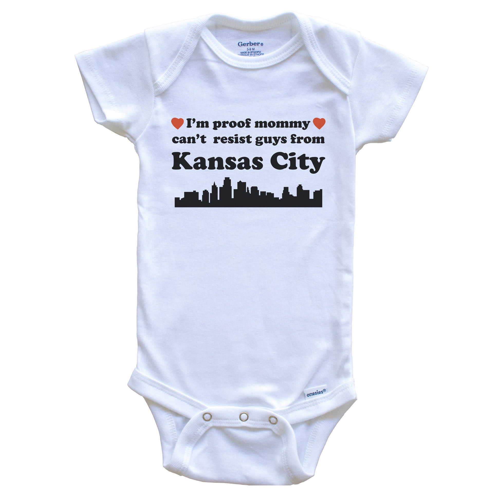 I'm Proof Mommy Can't Resist Guys From Kansas City Baby Onesie - Funny Kansas City Kansas Skyline Baby Bodysuit