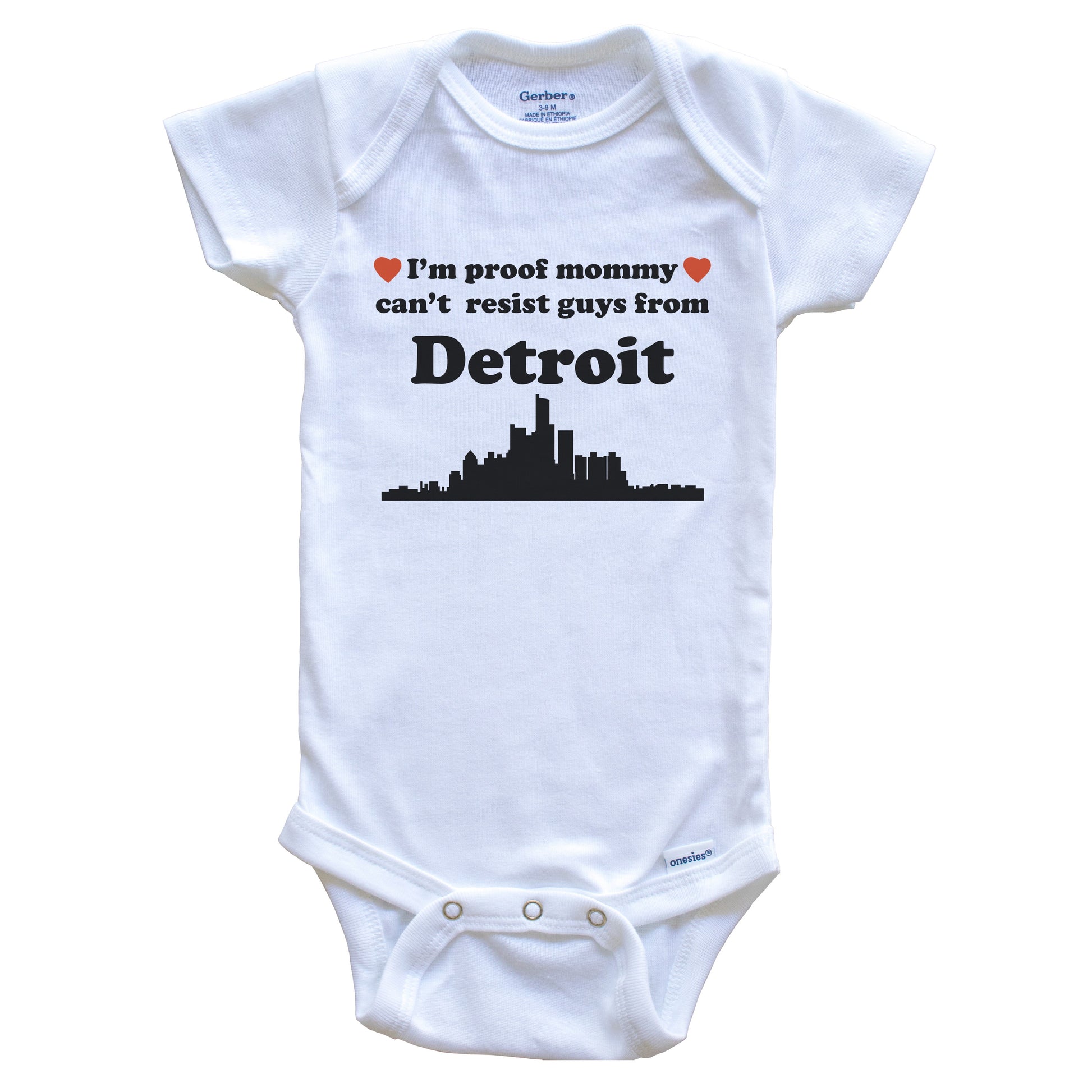 I'm Proof Mommy Can't Resist Guys From Detroit Baby Onesie - Funny Detroit Michigan Skyline Baby Bodysuit