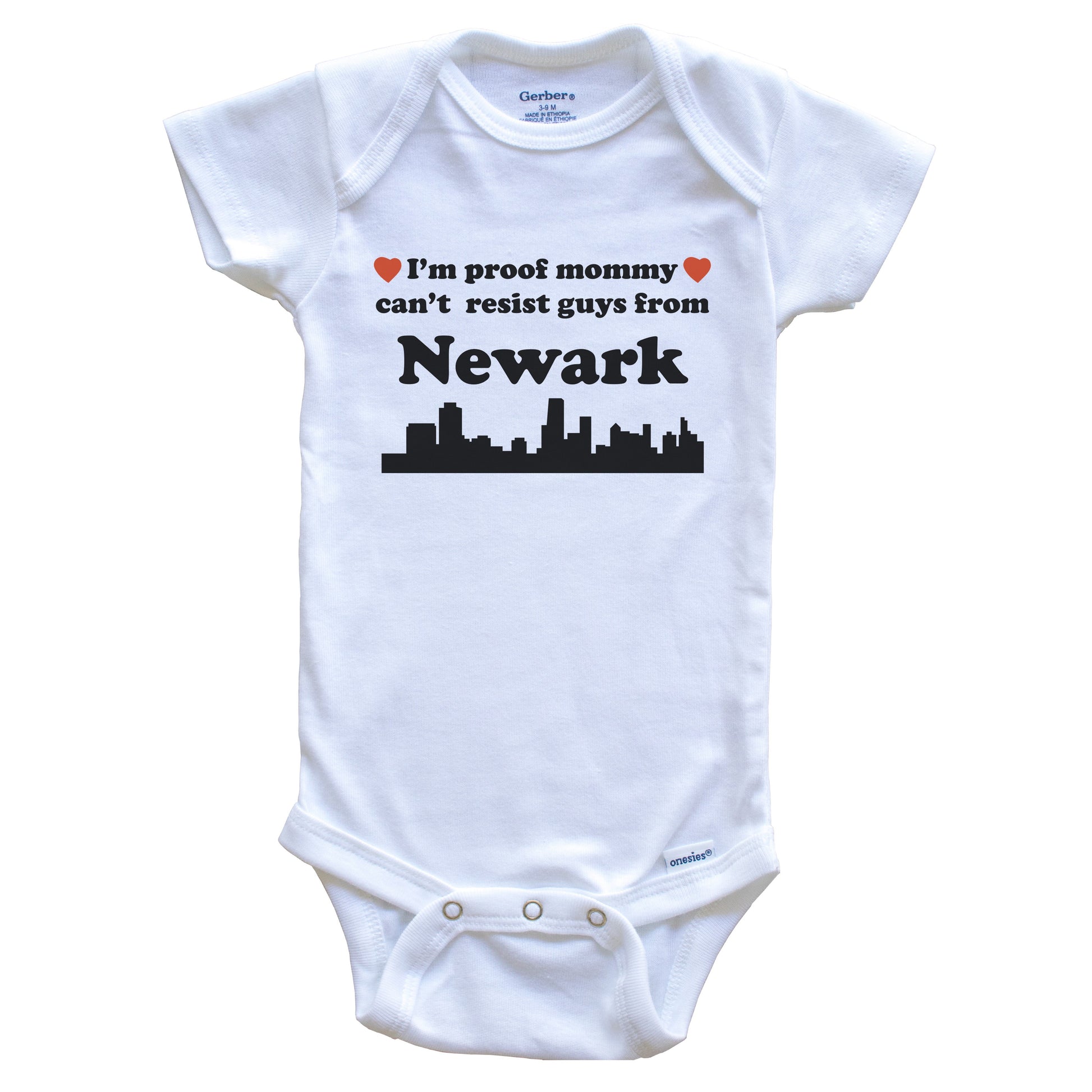 I'm Proof Mommy Can't Resist Guys From Newark Baby Onesie - Funny Newark New Jersey Skyline Baby Bodysuit
