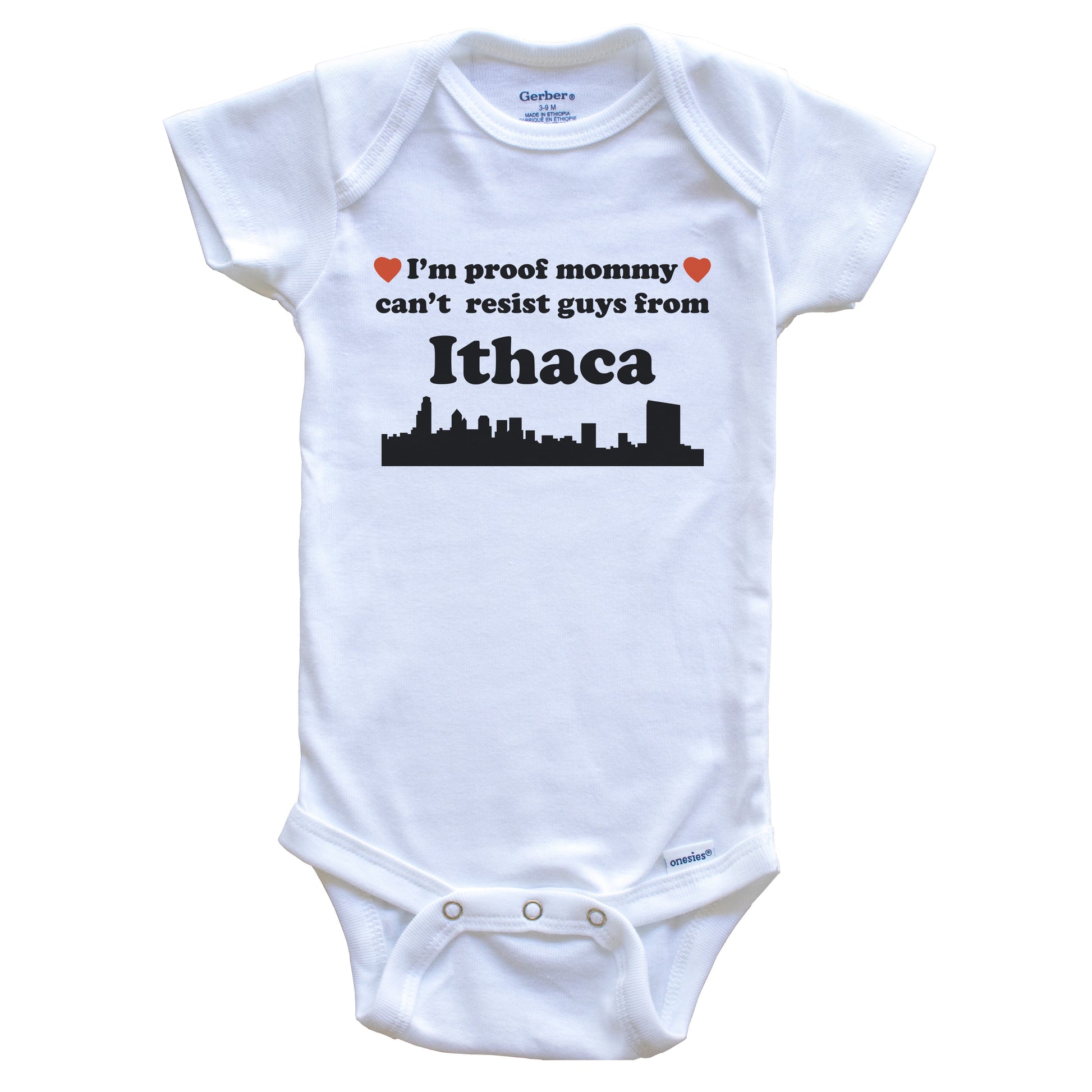 I'm Proof Mommy Can't Resist Guys From Ithaca Baby Onesie - Funny Ithaca New York Skyline Baby Bodysuit