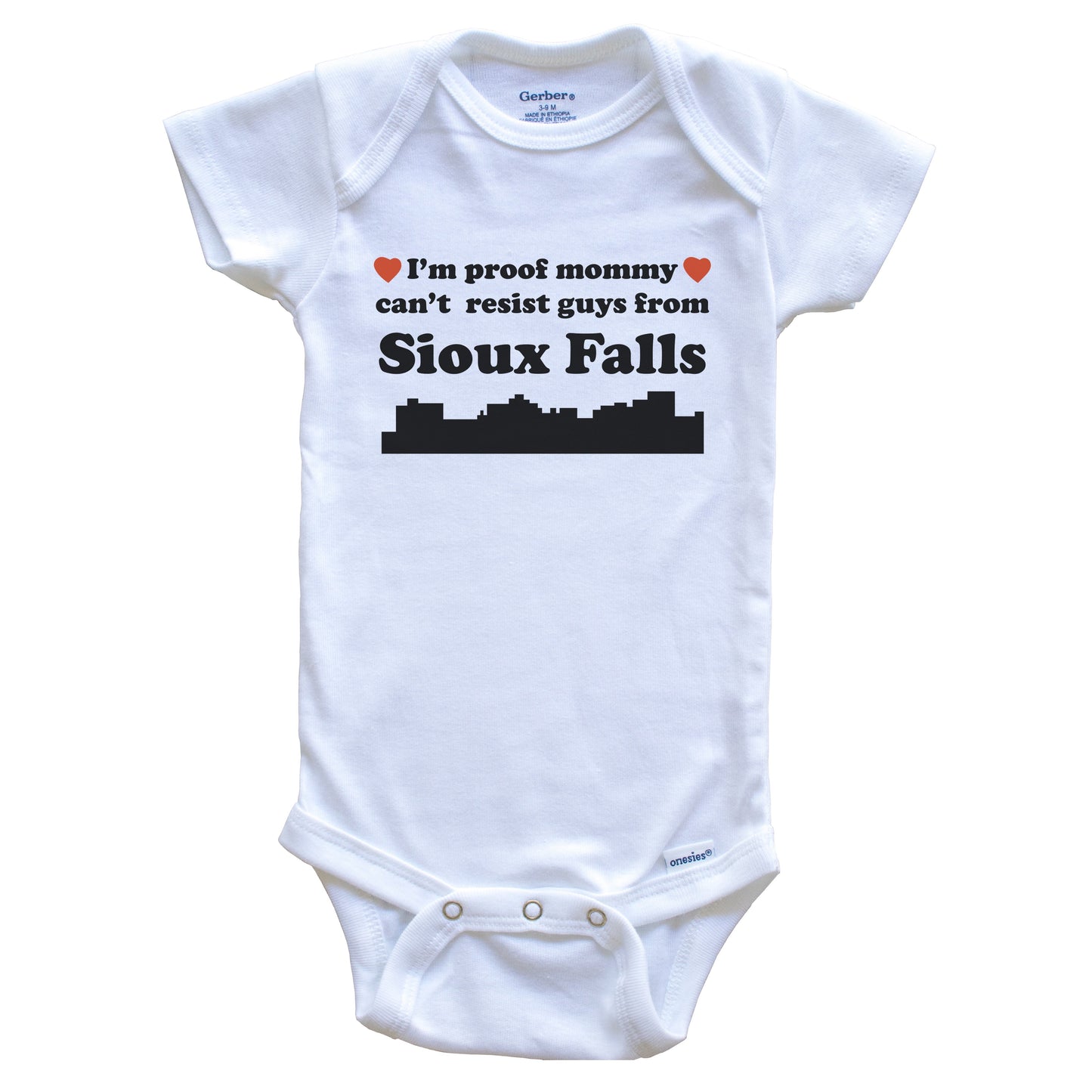 I'm Proof Mommy Can't Resist Guys From Sioux Falls Baby Onesie - Funny Sioux Falls South Dakota Skyline Baby Bodysuit