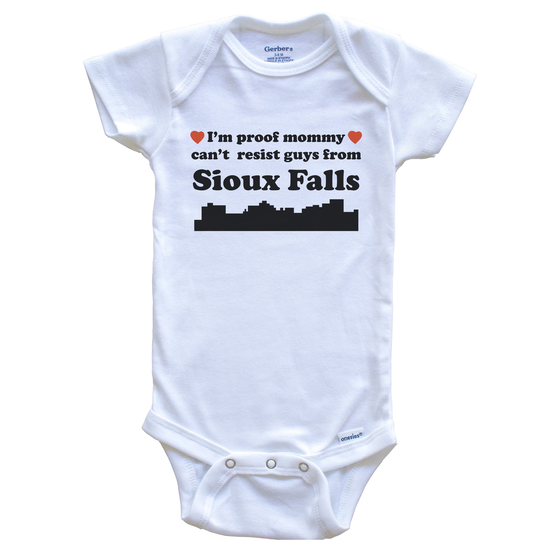 I'm Proof Mommy Can't Resist Guys From Sioux Falls Baby Onesie - Funny Sioux Falls South Dakota Skyline Baby Bodysuit
