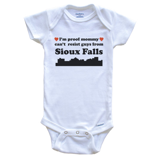I'm Proof Mommy Can't Resist Guys From Sioux Falls Baby Onesie - Funny Sioux Falls South Dakota Skyline Baby Bodysuit