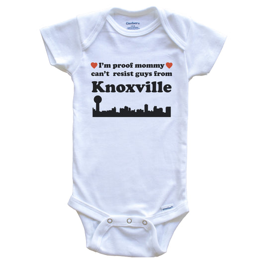 I'm Proof Mommy Can't Resist Guys From Knoxville Baby Onesie - Funny Knoxville Tennessee Skyline Baby Bodysuit
