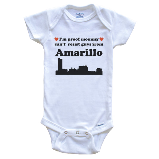 I'm Proof Mommy Can't Resist Guys From Amarillo Baby Onesie - Funny Amarillo Texas Skyline Baby Bodysuit