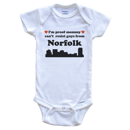 I'm Proof Mommy Can't Resist Guys From Norfolk Baby Onesie - Funny Norfolk Virginia Skyline Baby Bodysuit