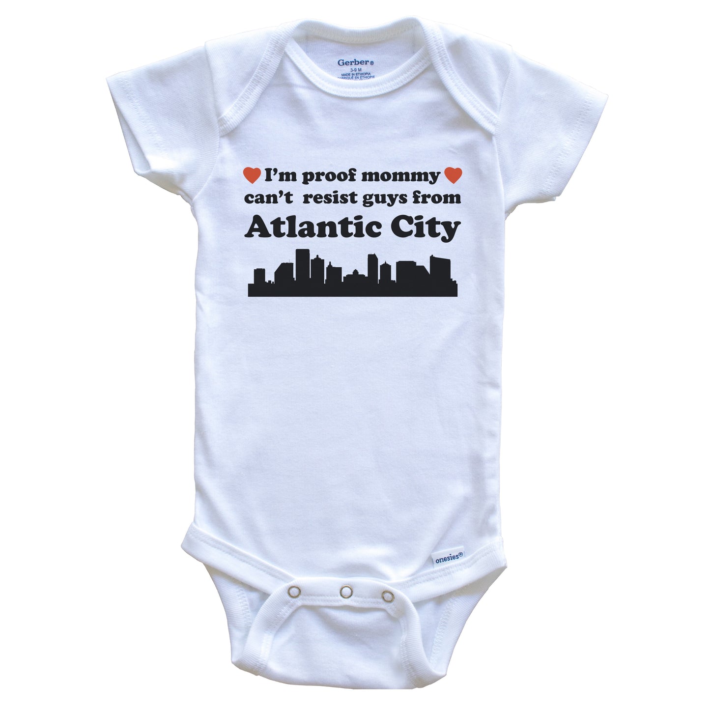 I'm Proof Mommy Can't Resist Guys From Atlantic City Baby Onesie - Funny Atlantic City New Jersey Skyline Baby Bodysuit