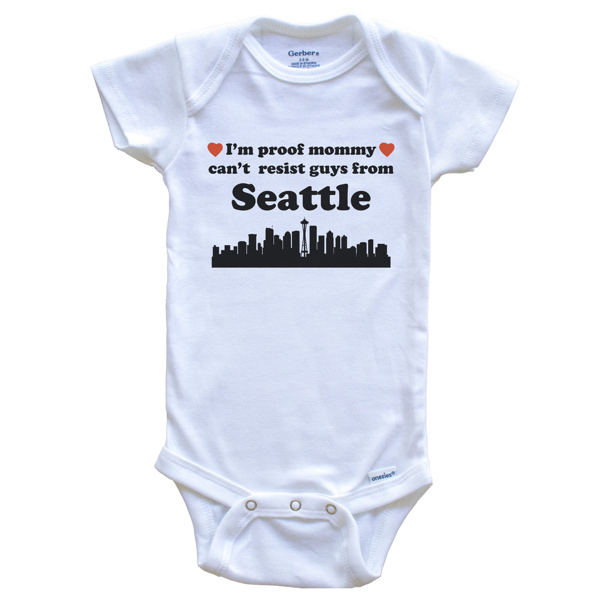 I'm Proof Mommy Can't Resist Guys From Seattle Baby Onesie - Funny Seattle Washington Skyline Baby Bodysuit
