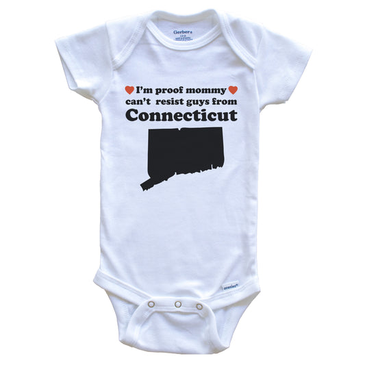 I'm Proof Mommy Can't Resist Guys From Connecticut Baby Onesie - Funny Connecticut Silhouette Baby Bodysuit