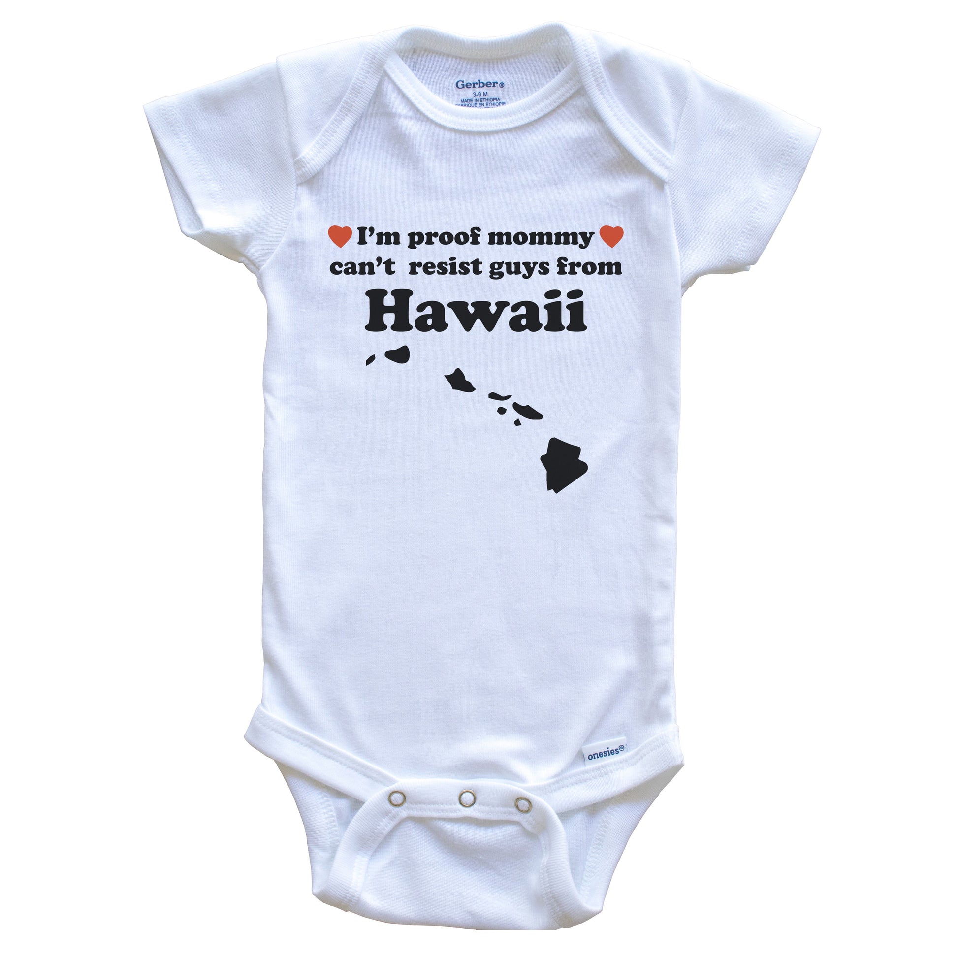 I'm Proof Mommy Can't Resist Guys From Hawaii Baby Onesie - Funny Hawaii Silhouette Baby Bodysuit