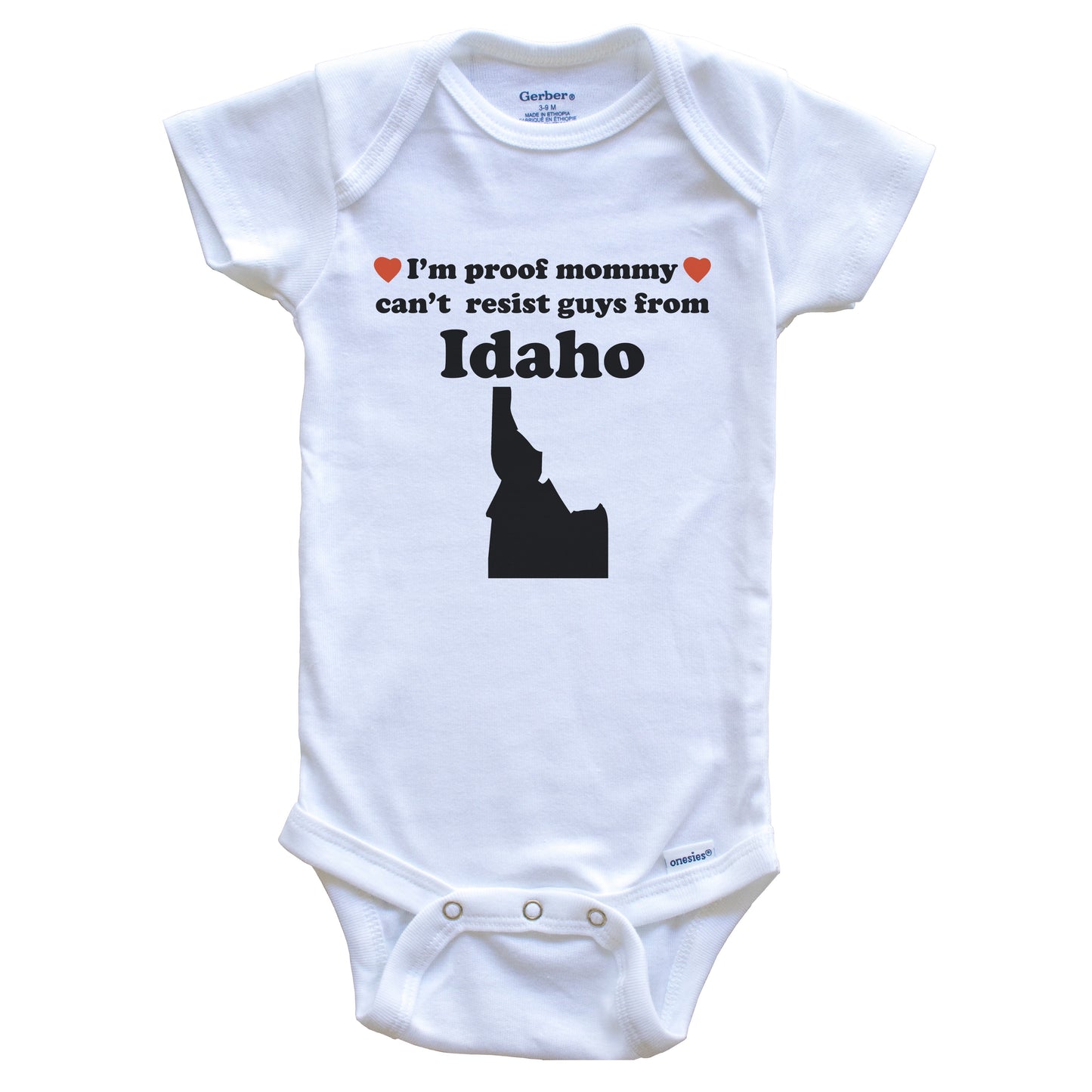 I'm Proof Mommy Can't Resist Guys From Idaho Baby Onesie - Funny Idaho Silhouette Baby Bodysuit
