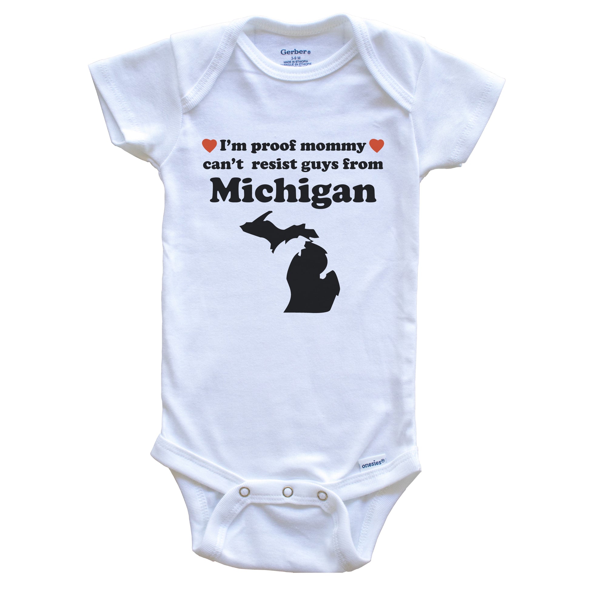 I'm Proof Mommy Can't Resist Guys From Michigan Baby Onesie - Funny Michigan Silhouette Baby Bodysuit