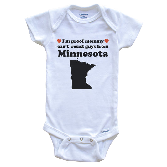I'm Proof Mommy Can't Resist Guys From Minnesota Baby Onesie - Funny Minnesota Silhouette Baby Bodysuit
