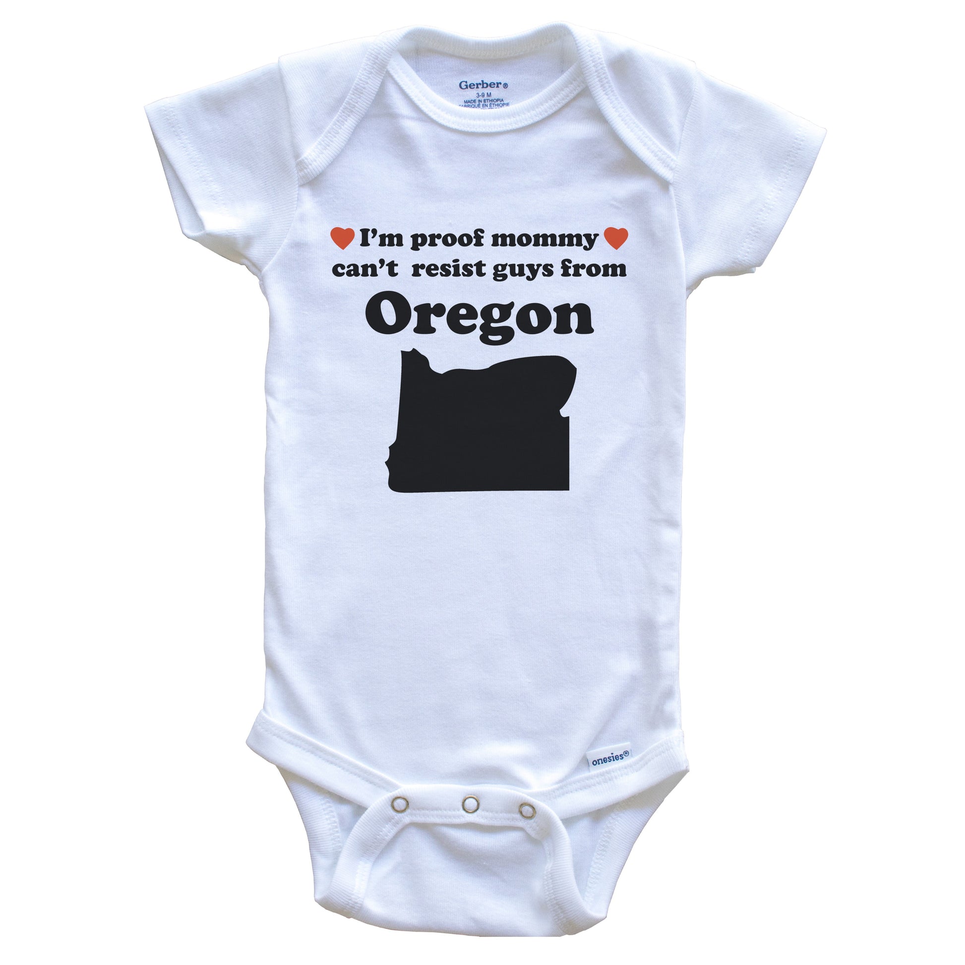 I'm Proof Mommy Can't Resist Guys From Oregon Baby Onesie - Funny Oregon Silhouette Baby Bodysuit