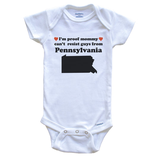 I'm Proof Mommy Can't Resist Guys From Pennsylvania Baby Onesie - Funny Pennsylvania Silhouette Baby Bodysuit