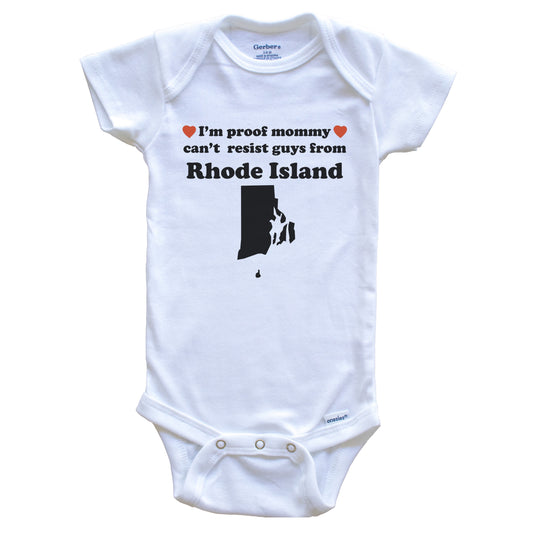 I'm Proof Mommy Can't Resist Guys From Rhode Island Baby Onesie - Funny Rhode Island Silhouette Baby Bodysuit