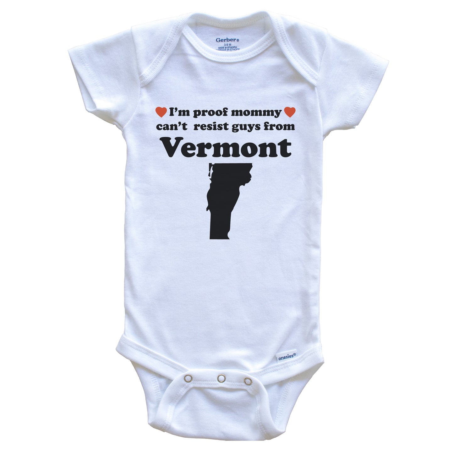 I'm Proof Mommy Can't Resist Guys From Vermont Baby Onesie - Funny Vermont Silhouette Baby Bodysuit