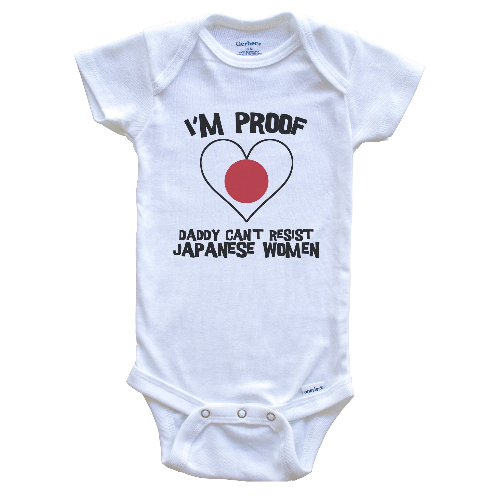 I'm Proof Daddy Can't Resist Japanese Women Funny Japan Flag Heart Baby Onesie