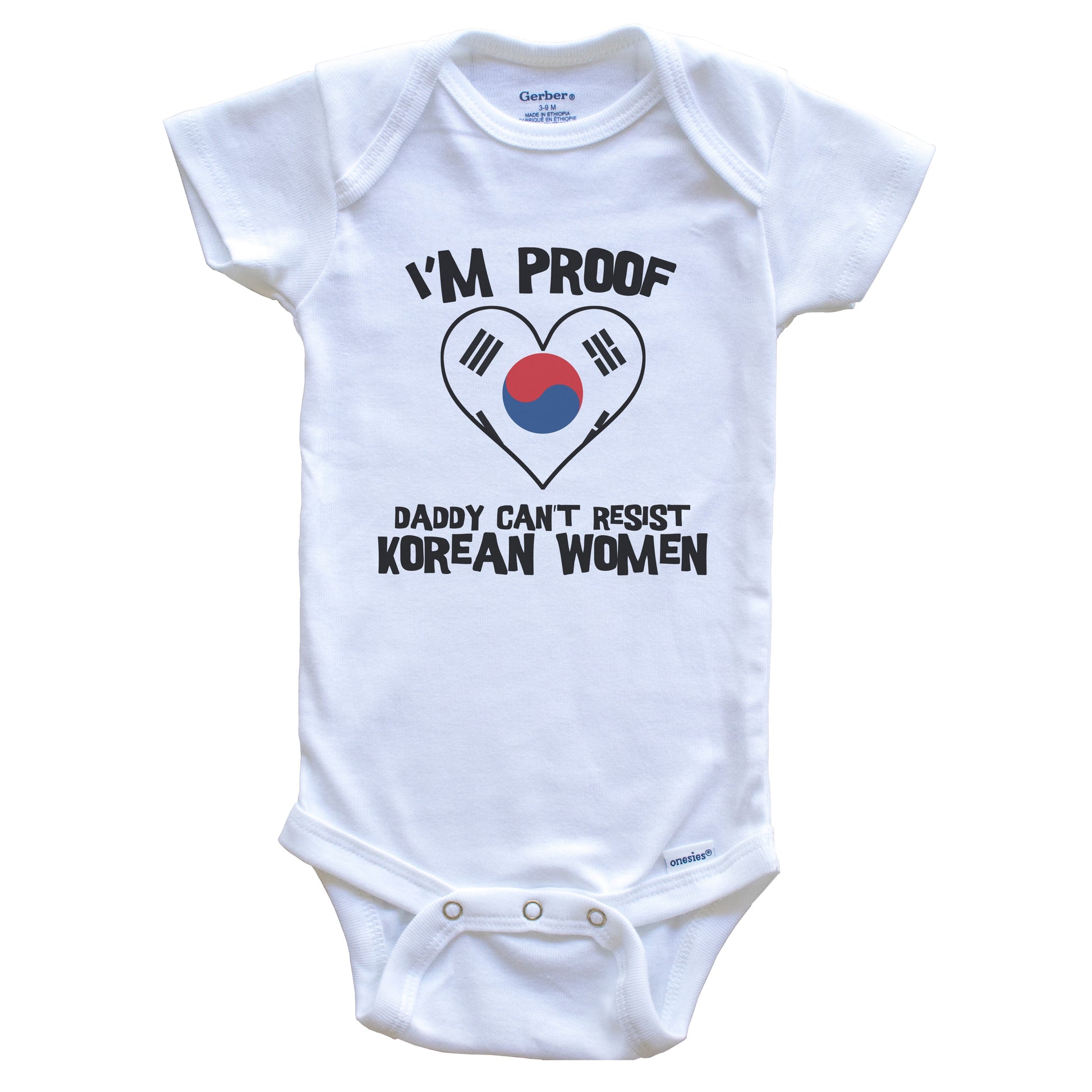 I'm Proof Daddy Can't Resist Korean Women Funny South Korea Flag Heart Baby Onesie