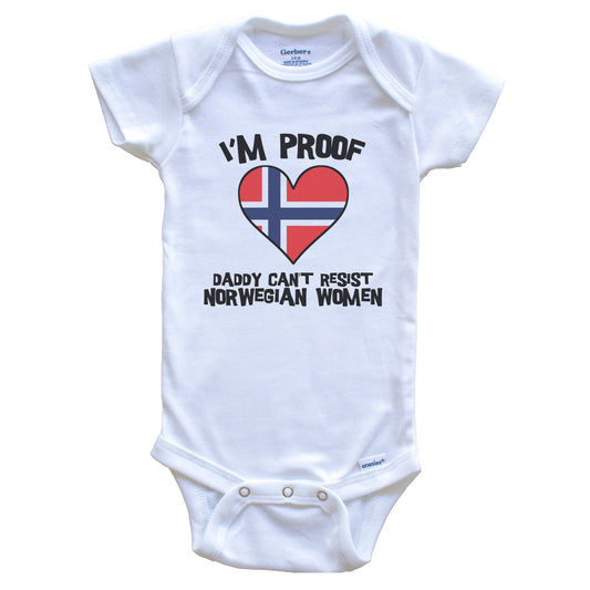 I'm Proof Daddy Can't Resist Norwegian Women Funny Norway Flag Heart Baby Onesie
