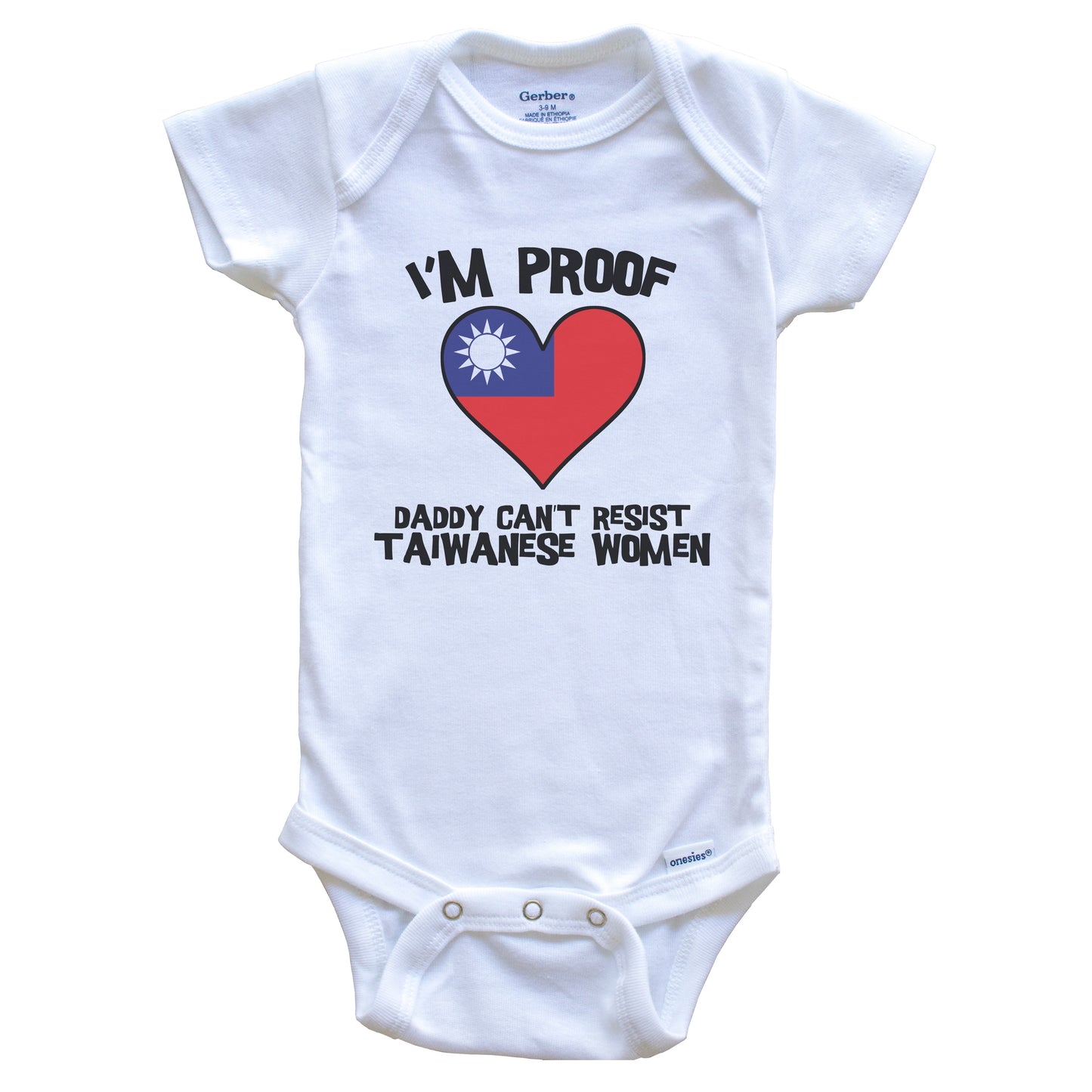 I'm Proof Daddy Can't Resist Taiwanese Women Funny Taiwan Flag Heart Baby Onesie