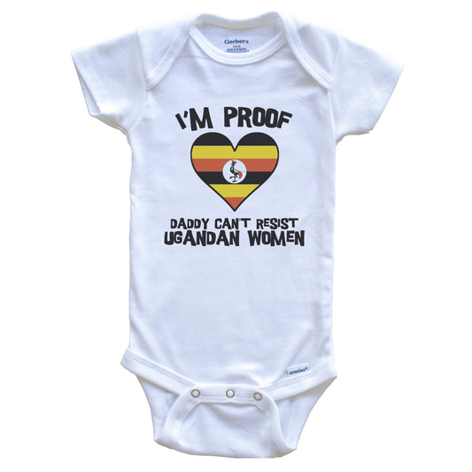 I'm Proof Daddy Can't Resist Ugandan Women Funny Uganda Flag Heart Baby Onesie