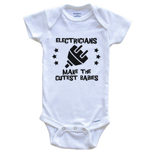 Electricians Make The Cutest Babies Funny Electrician Baby Bodysuit