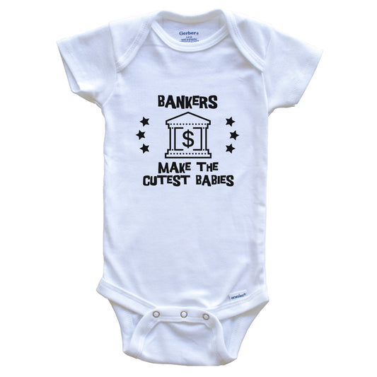 Bankers Make The Cutest Babies Funny Baking Baby Bodysuit