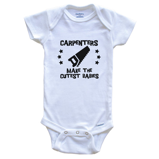 Carpenters Make The Cutest Babies Funny Carpentry Baby Bodysuit