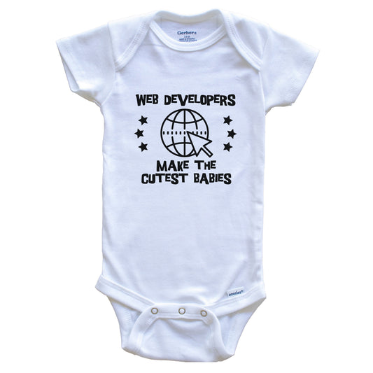 Web Developers Make The Cutest Babies Funny Web Developer Baby Bodysuit