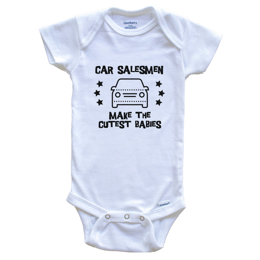 Car Salesmen Make The Cutest Babies Funny Salesman Baby Bodysuit