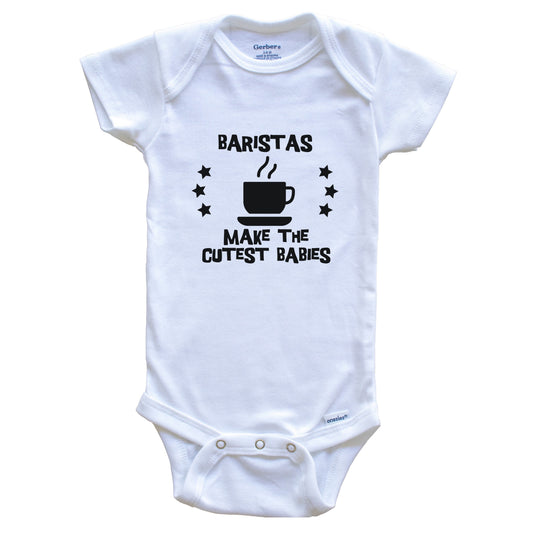 Baristas Make The Cutest Babies Funny Coffee Shop Baby Bodysuit