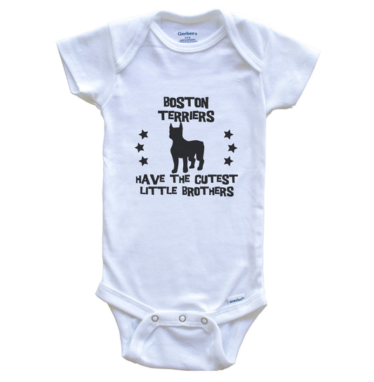 Boston Terriers Have The Cutest Little Brothers Funny Boston Terrier Baby Bodysuit