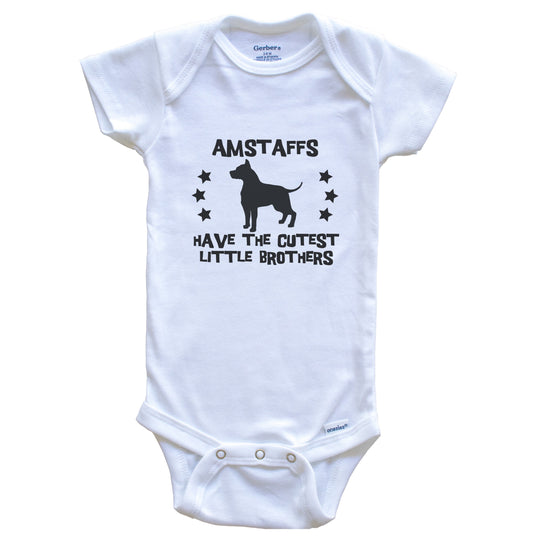 AmStaffs Have The Cutest Little Brothers Funny American Staffordshire Terrier Baby Bodysuit