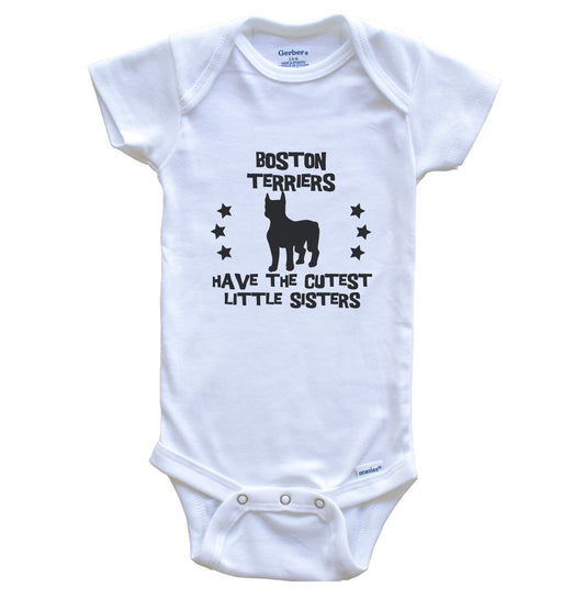 Boston Terriers Have The Cutest Little Sisters Funny Boston Terrier Baby Bodysuit
